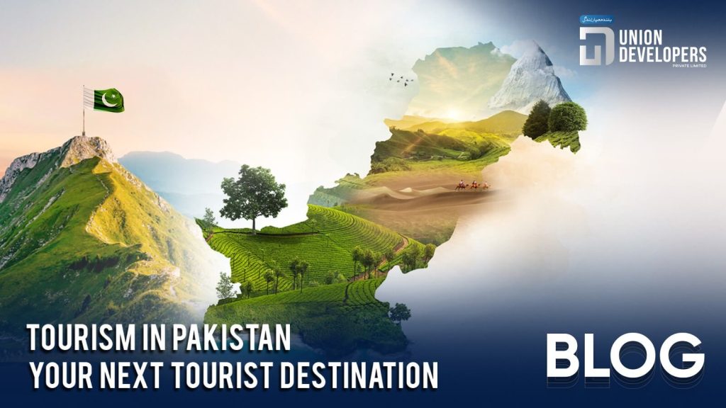 Tourism in Pakistan Your Next Tourist Destination