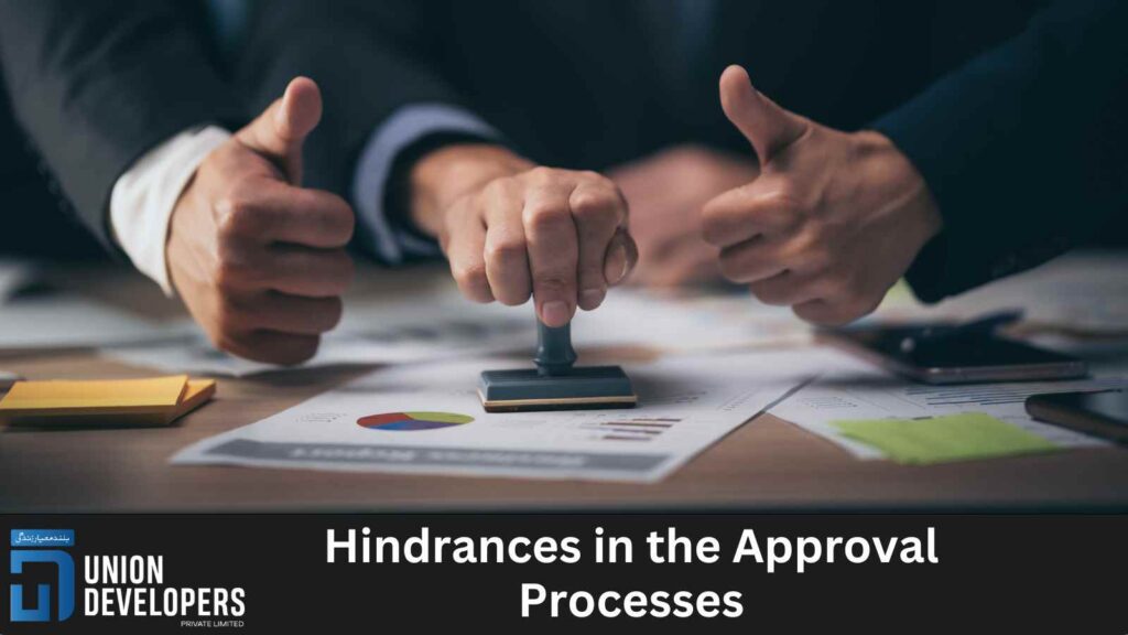 Hindrances in the Approval Processes