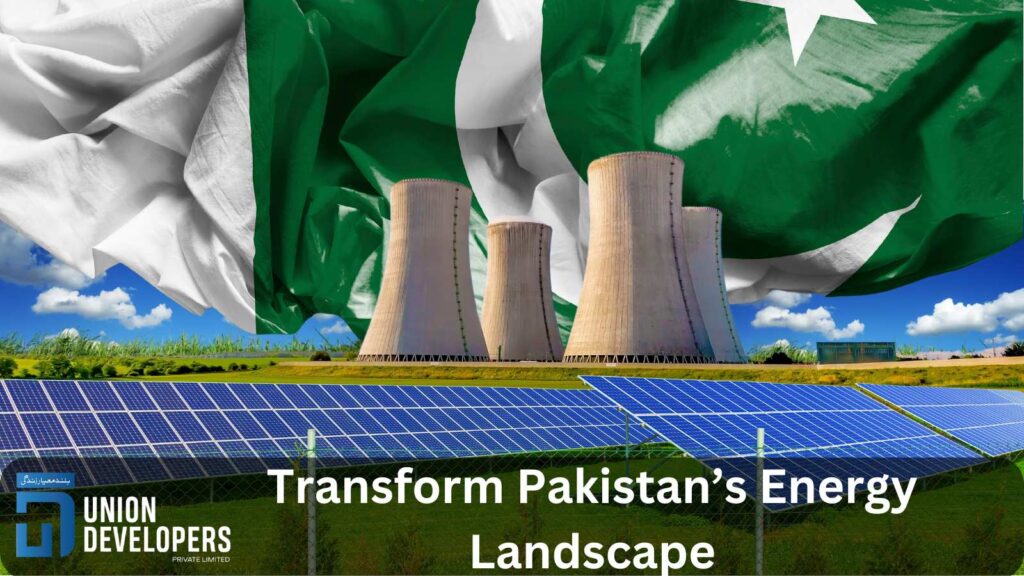 Transform Pakistan’s Energy Landscape