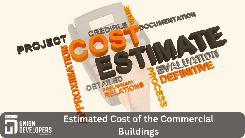 Estimated Cost of the Commercial Buildings