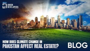 How Does Climate Change In Pakistan Affect Real Estate