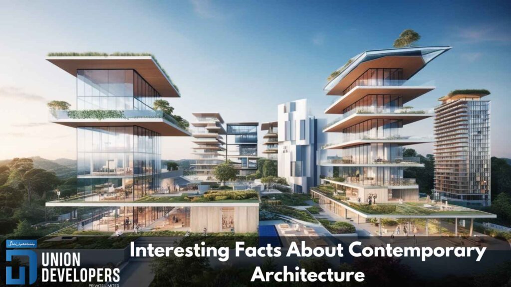 Interesting Facts About Contemporary Architecture