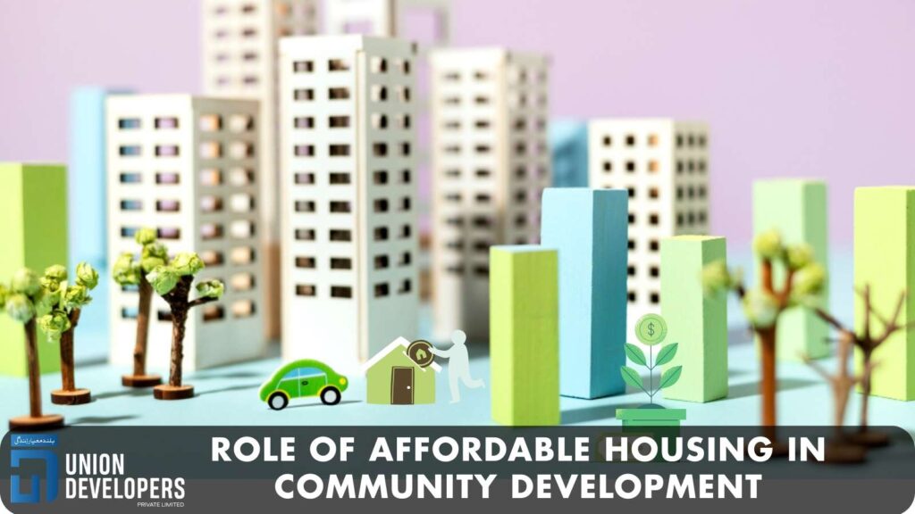 Role of Affordable Housing in Community Development