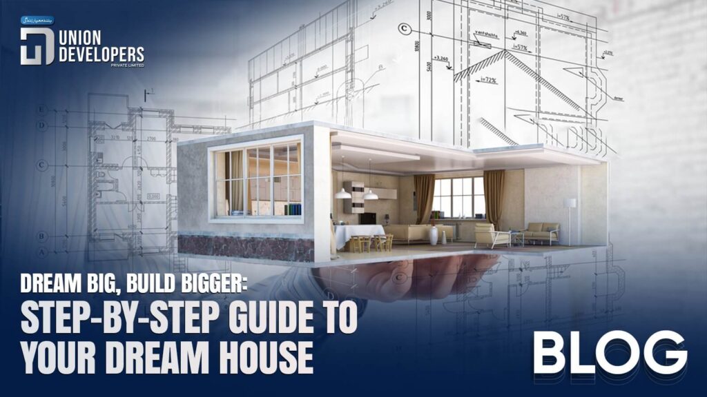 Step-by-Step Guide to Your Dream House