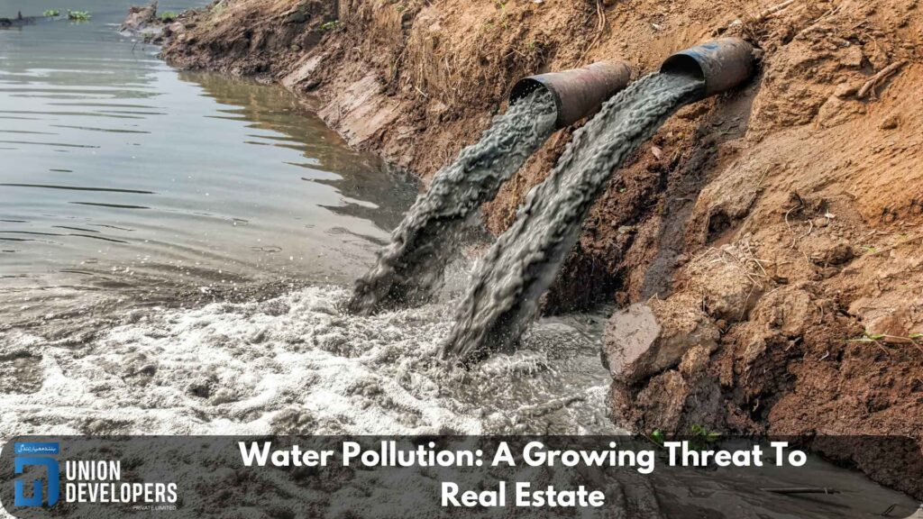 Water Pollution A Growing Threat To Real Estate