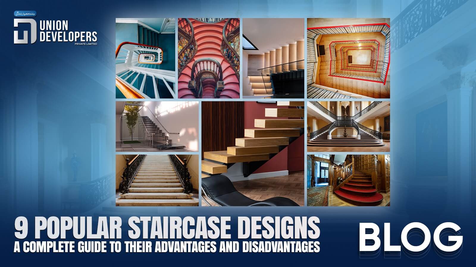 9 Popular Staircase Designs A Complete Guide to Their Advantages and Disadvantages