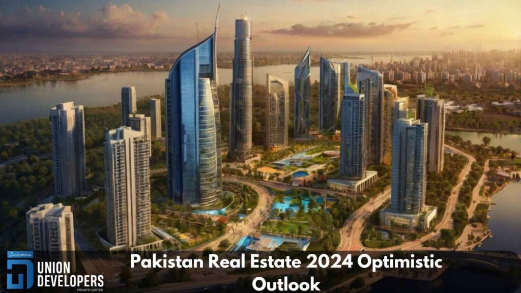 Pakistan Real Estate 2024 Optimistic Outlook