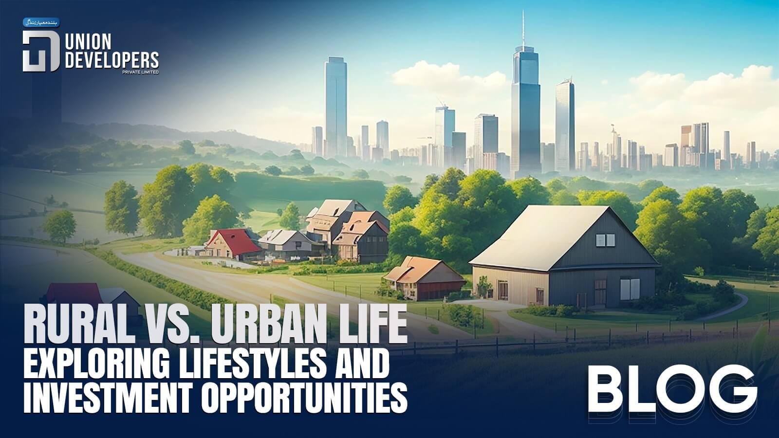 Rural vs. Urban Life Exploring Lifestyles and Investment Opportunities