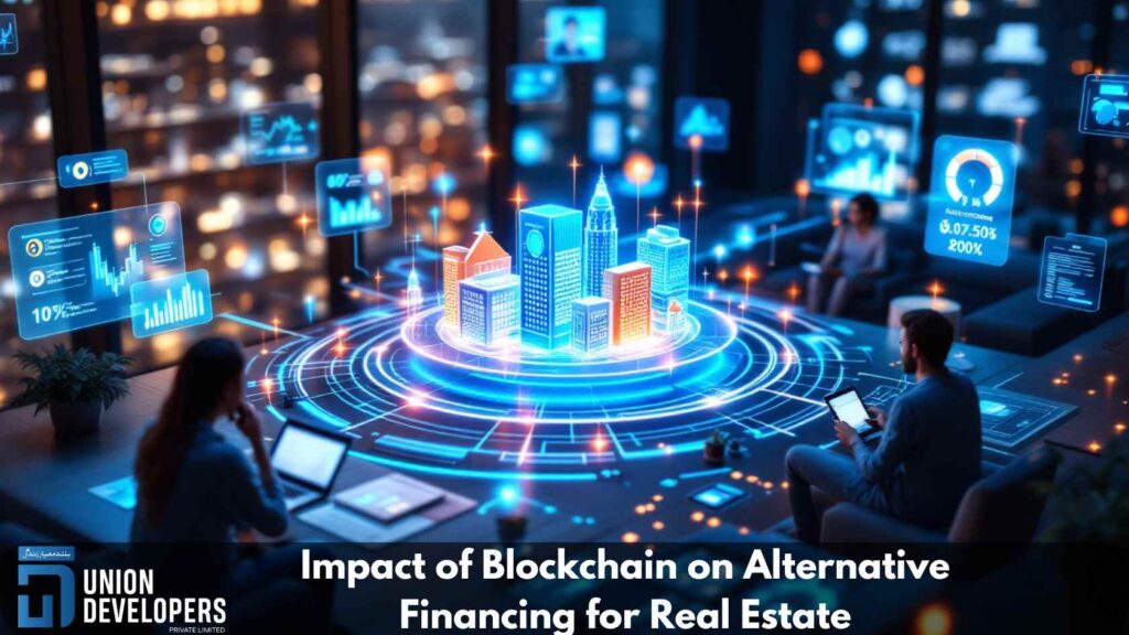 Impact of Blockchain on Alternative Financing for Real Estate