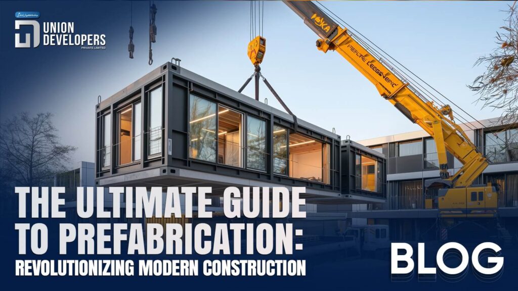 The Ultimate Guide to Prefabrication Revolutionizing Modern Construction