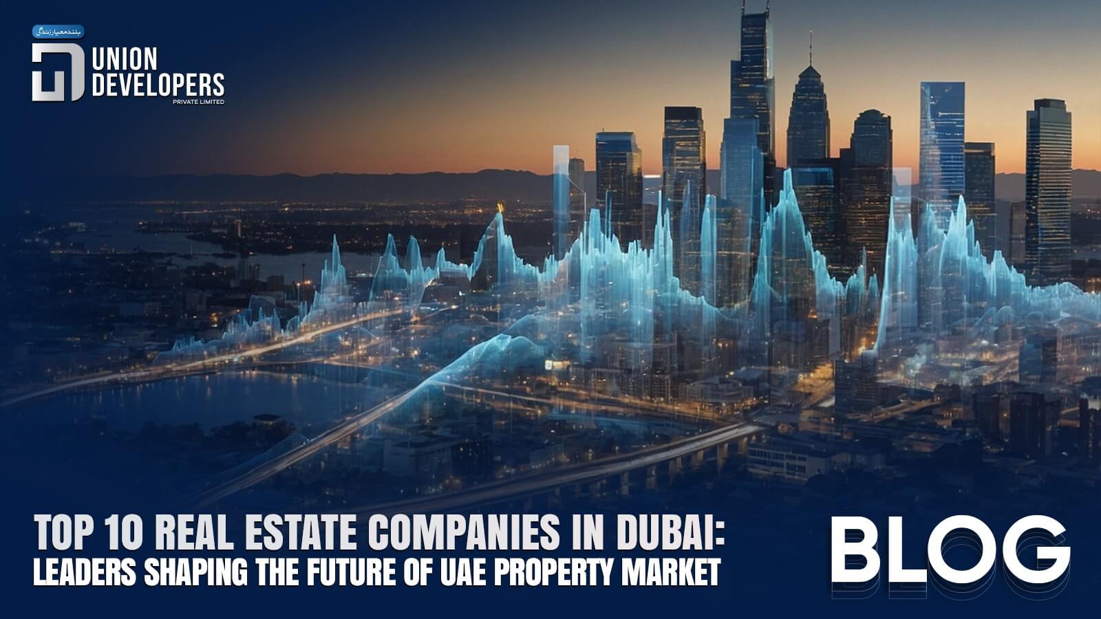 Top Real Estate Companies in Dubai