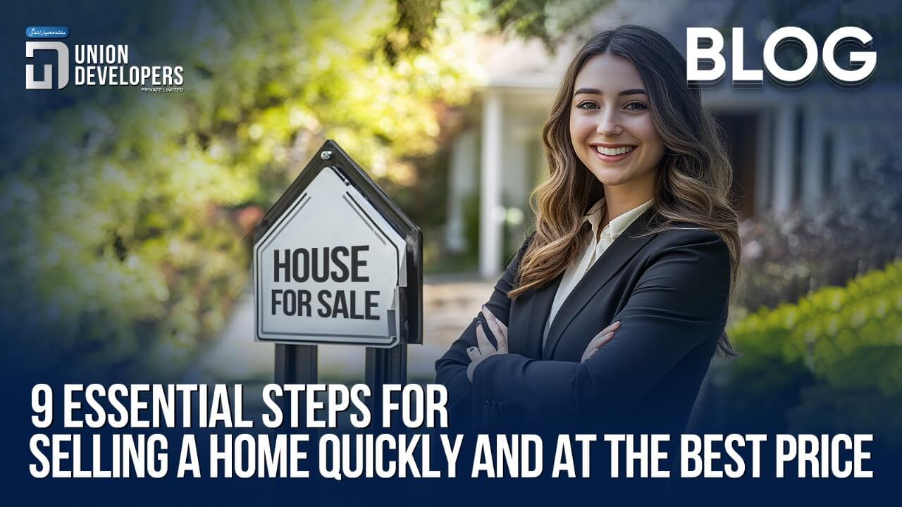 9 Essential Steps for Selling a Home Quickly & at the Best Price