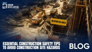 Essential Construction Safety Tips to Avoid Construction Site Hazards