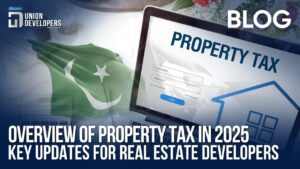 Overview of Property Tax in 2025 Key Updates for Real Estate Developers