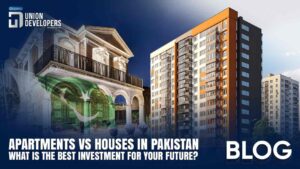 Apartment vs House in Pakistan Which is the Best Investment for Your Future