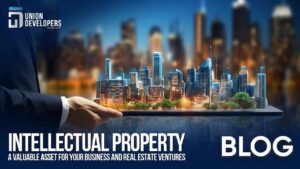 Intellectual Property A Valuable Asset for Your Business and Real Estate Ventures