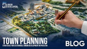 Town Planning Strategies for Sustainable Urban Development in Pakistan