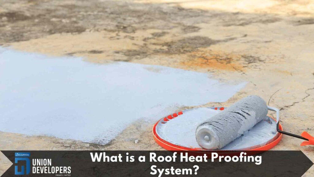 What is a Roof Heat Proofing System